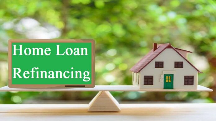 Home Loan Refinancing: Best time and benefits to get home loan refinance, whole process know here