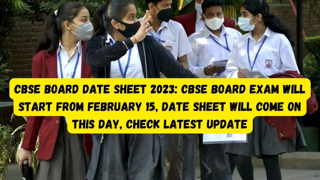 CBSE Board Date Sheet 2023: CBSE Board Exam Will Start From February 15 ...