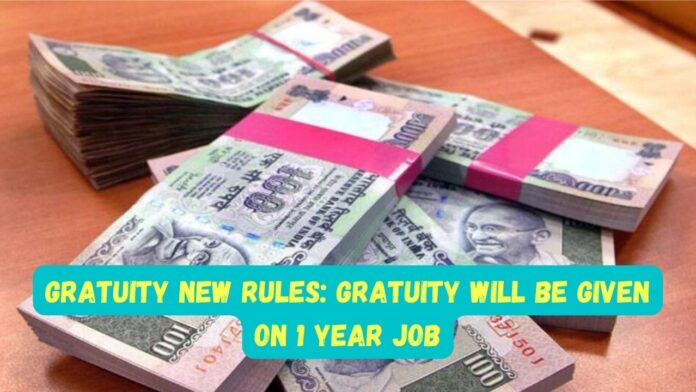 Gratuity New Rules: Big news! Gratuity will be given on 1 year job, the information given by the government, know updates