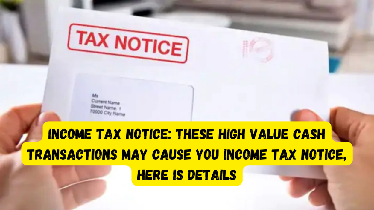 Income Tax Notice Big Alert These High Value Cash Transactions May Cause You Income Tax Notice