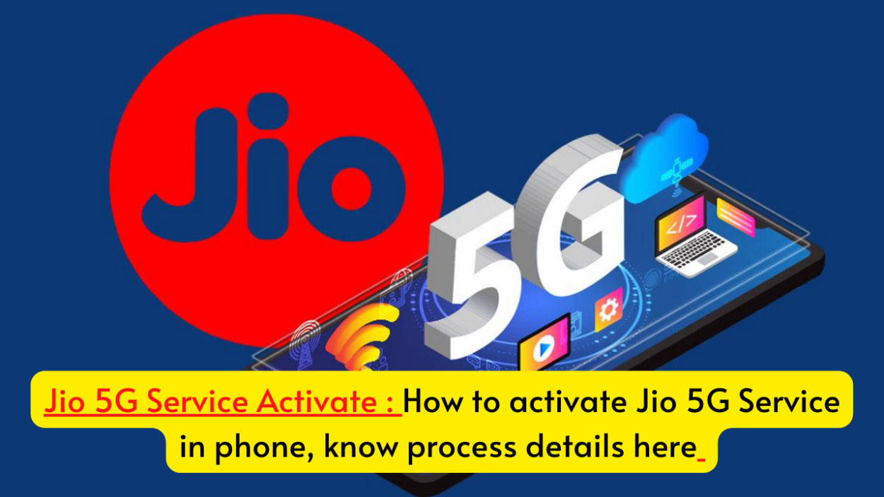 jio-5g-service-activate-how-to-activate-jio-5g-service-in-phone-know