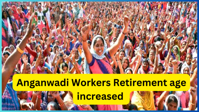 Anganwadi Workers Retirement age : Great news for Anganwadi workers in this state! Retirement age increased from 62 to 65 years