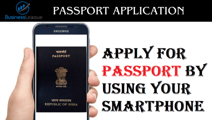 Passport Application: Apply for passport by using your Smartphone, Check step by step process