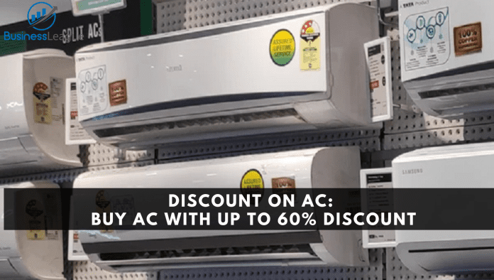 Discount on AC: Buy AC with up to 60% discount, Details here