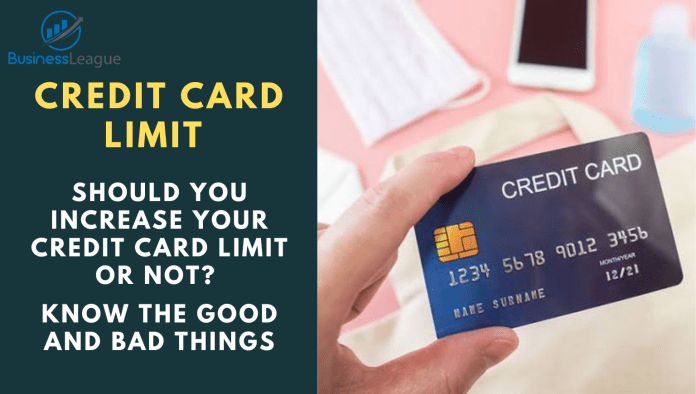 Credit Card Limit: Should you increase your credit card limit or not? Know the good and bad things