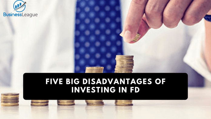 Bank FD Disadvantages : Five big disadvantages of investing in FD, know here