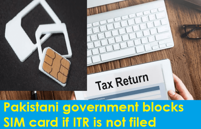 Pakistani government blocks SIM card if ITR is not filed