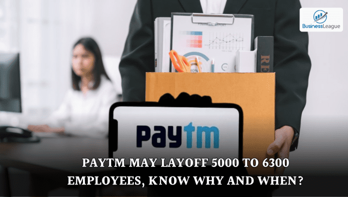 Paytm Layoffs: Paytm may layoff 5000 to 6300 employees, know why and when?