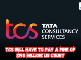 TCS will have to pay a fine of $194 million, a big blow from the US court