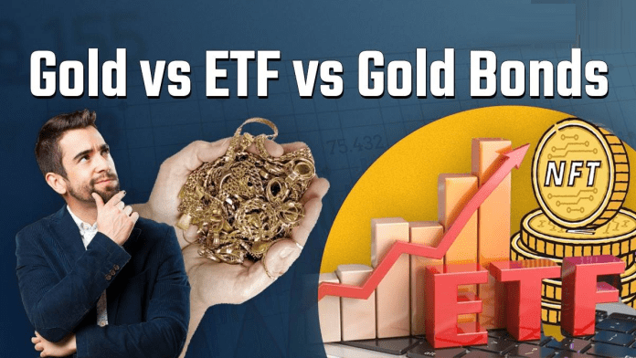 Gold, ETF or Gold Bonds: Which is a better option for investment