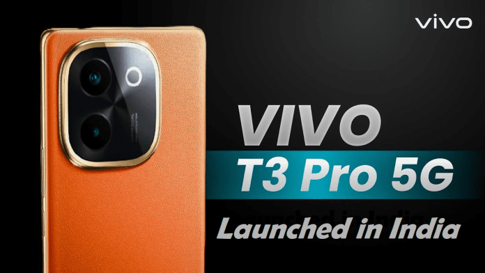 Vivo T3 Pro 5G Launched in India, Check Features, Camera Specs, and Pricie