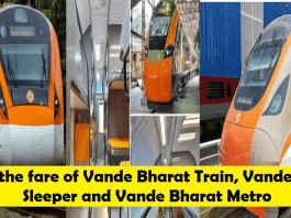 What is the fare of Vande Bharat Train, Vande Bharat Sleeper and Vande Bharat Metro - Know here