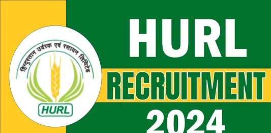 HURL Recruitment 2024: HURL has recruited more than 200 posts, check posts, selection & salary details