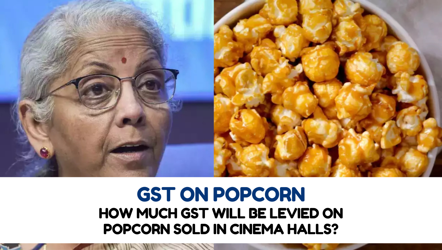 GST on Popcorn: How much GST will be levied on Popcorn sold in cinema halls? Council's clarification came