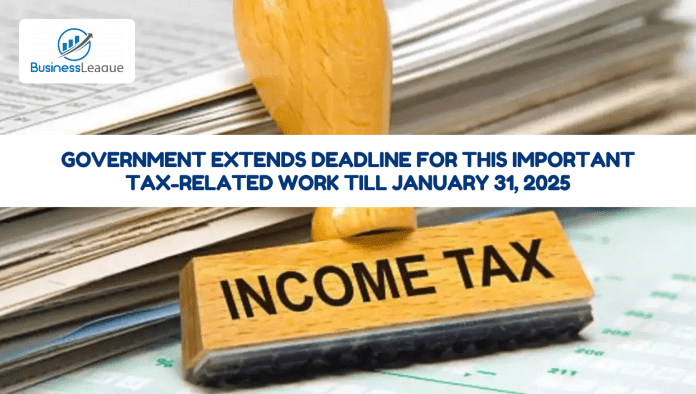 Income Tax Deadline: Government extends deadline for this important tax-related work till January 31, 2025, check details