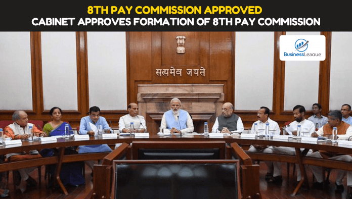 8th Pay Commission Approved : Big gift to government employees! Cabinet approves formation of 8th Pay Commission, know details