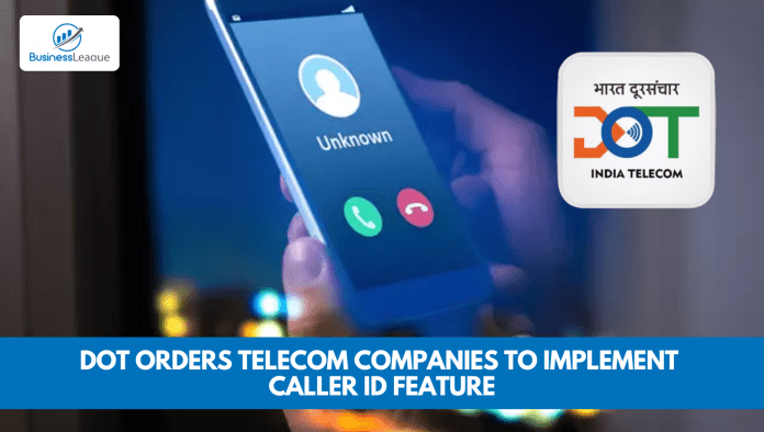 DoT New Order: Good news! DoT orders telecom companies to implement caller ID feature, Fake calls will not bother you anymore