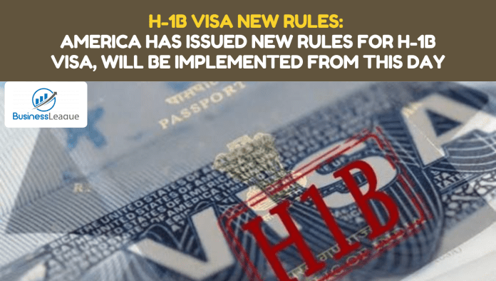 H-1B Visa New Rules: America has issued new rules for H-1B visa, will be implemented from this day; Know what will be its effect on Indian employees?