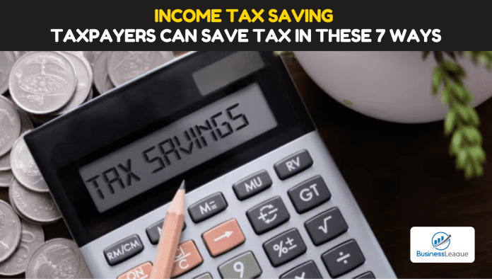 Income Tax Saving: Taxpayers can save tax in these 7 ways, know how