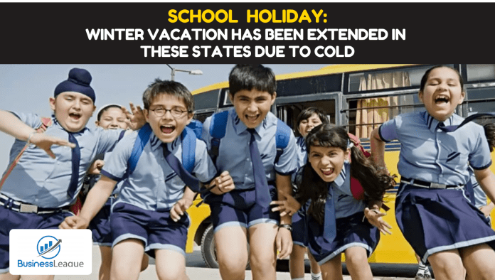 School Holidays: Big relief to students! Winter vacation has been extended in these states due to cold, Know when schools will open in which state.