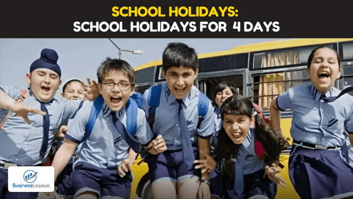 School Holidays: Good news for students.. Four days of school holidays.. check details