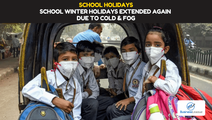 School Holidays: Big relief for class 1st to 8th students, School winter holidays extended again due to cold & fog, order issued